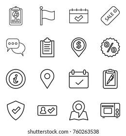 Thin line icon set : report, flag, calendar, sale, discussion, clipboard, dollar pin, percent, info, geo, terms, pen, protected, check in, map, grill oven
