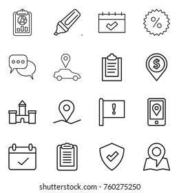 Thin line icon set : report, marker, calendar, percent, discussion, car pointer, clipboard, dollar pin, castle, geo, important flag, mobile location, terms, protected, map