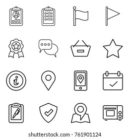 Thin line icon set : report, clipboard, flag, medal, discussion, remove from basket, star, info, geo pin, mobile location, terms, pen, protected, map, grill oven