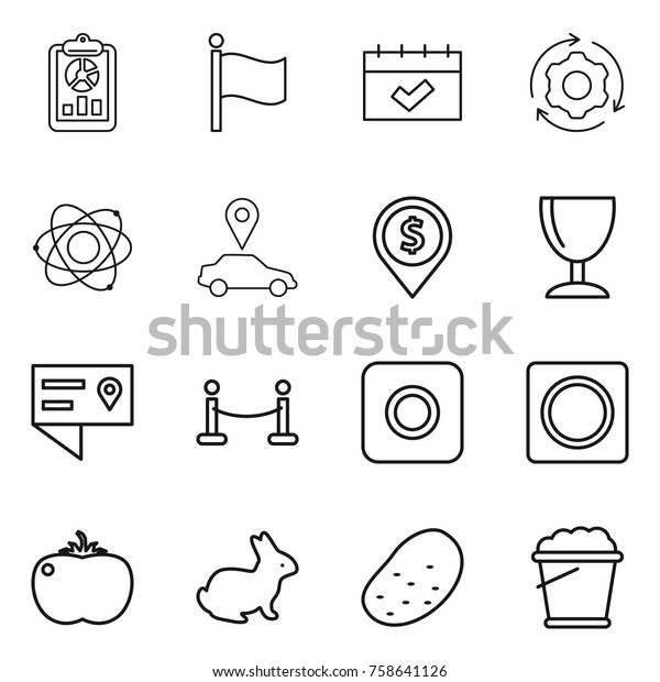 Thin line\
icon set : report, flag, calendar, around gear, atom, car pointer,\
dollar pin, wineglass, location details, vip fence, ring button,\
tomato, rabbit, potato, foam\
bucket