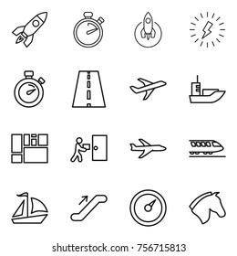 thin line icon set : rocket, stopwatch, lightning, road, plane, sea shipping, consolidated cargo, courier delivery, train, sail boat, escalator, barometer, horse