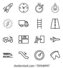 Thin line icon set : rocket, clock, stopwatch, lightning, delivery, stairs, road, scooter shipping, consolidated cargo, courier, plane, train, escalator, barometer, horse