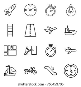 Thin line icon set : rocket, clock, stopwatch, stairs, road, plane, sea shipping, consolidated cargo, courier delivery, sail boat, motorcycle, escalator, watch