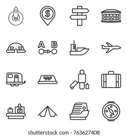Thin line icon set : rocket, dollar pin, singlepost, airport building, dome house, route a to b, sea shipping, plane, trailer, taxi, passenger, suitcase, baggage checking, tent, cruise ship, compass