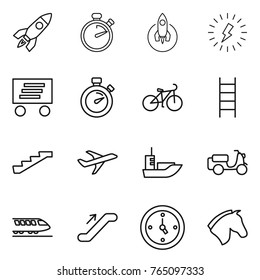 Thin line icon set : rocket, stopwatch, lightning, delivery, bike, stairs, plane, sea shipping, scooter, train, escalator, watch, horse