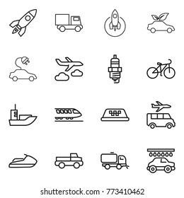 Thin line icon set : rocket, truck, eco car, electric, journey, spark plug, bike, sea shipping, train, taxi, transfer, jet ski, pickup, sweeper, wash
