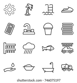 thin line icon set : round around, palm, pool, jet ski, inflatable mattress, water tap, bucket, towels, watering, rain cloud, fish, car wash, hand and drop, foam basin, bath, home call cleaning