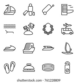 Thin line icon set : sail boat, passenger, suitcase, hotel, lounger, island, hawaiian wreath, transfer, jet ski, cruise ship, yacht, windsurfing, flip flops, service bell, inflatable pool