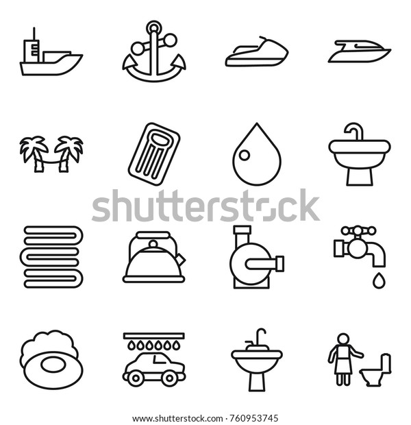Thin line icon set : sea\
shipping, anchor, jet ski, yacht, palm hammock, inflatable\
mattress, drop, sink, towels, kettle, water pump, tap, soap, car\
wash, toilet cleaning