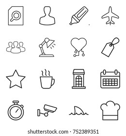 thin line icon set : search document, man, marker, plane, group, table lamp, cardio chip, label, star, hot drink, building, calendar, stopwatch, surveillance, shark flipper, cook hat