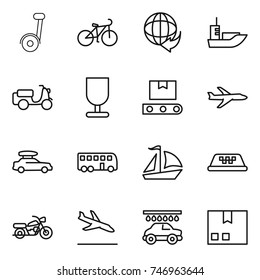 thin line icon set : segway, bike, delivery, sea shipping, scooter, fragile, transporter tape, plane, car baggage, bus, sail boat, taxi, motorcycle, arrival, wash, package
