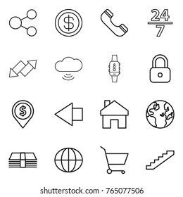 Thin line icon set : share, dollar, phone, 24 7, up down arrow, cloud wireless, smart watch, lock, pin, left, home, globe, money, cart, stairs