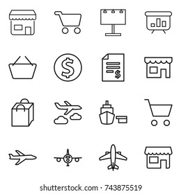 thin line icon set : shop, cart, billboard, presentation, basket, dollar coin, account balance, shopping bag, journey, port, plane, airplane