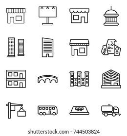 thin line icon set : shop, billboard, goverment house, skyscrapers, skyscraper, modern architecture, modular, bridge, palace, office, loading, bus, taxi, sweeper