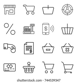 thin line icon set : shop, cart, basket, target audience, percent, cashbox, phone pay, hand coin, account balance, remove from, delete, credit card
