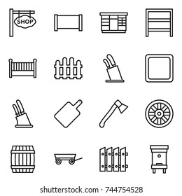thin line icon set : shop signboard, fence, wardrobe, rack, crib, stands for knives, cutting board, knife holder, axe, wheel, barrel, trailer, hive