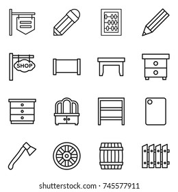 thin line icon set : shop signboard, pencil, abacus, fence, table, nightstand, chest of drawers, dresser, rack, cutting board, axe, wheel, barrel