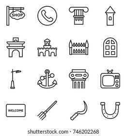 thin line icon set : shop signboard, phone, column, tower, arch, fort, gothic architecture, window, outdoor light, anchor, antique, tv, welcome mat, fork, sickle, horseshoe