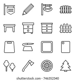 thin line icon set : shop signboard, pencil, fence, table, nightstand, chest of drawers, cutting board, trees, axe, wheel, spruce