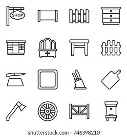 thin line icon set : shop signboard, fence, chest of drawers, wardrobe, dresser, stool, cutting board, knife holder, axe, wheel, farm, hive