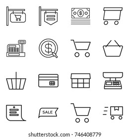 thin line icon set : shop signboard, money, delivery, cashbox, dollar arrow, cart, basket, credit card, market, scales, shopping list, sale, fast deliver