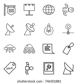 thin line icon set : shop signboard, billboard, globe, satellite, antenna, rocket, laser, ufo, lunar rover, shopping list, label, sale, photo