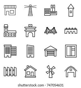thin line icon set : shop, lighthouse, store, tower, mansion, arch, bridge, houses, skyscraper, garage, window, fence, home, windmill, barn