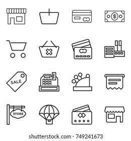 thin line icon set : shop, basket, card, money, cart, delete, credit, store, sale label, cashbox, atm receipt, signboard, parachute delivery