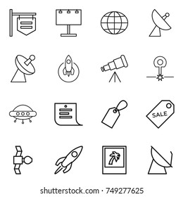 thin line icon set : shop signboard, billboard, globe, satellite antenna, rocket, telescope, laser, ufo, shopping list, label, sale, photo
