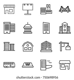thin line icon set : shop, billboard, store, bridge, houses, goverment house, skyscraper, building, district, office, loading, bus, taxi, hotel