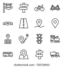 thin line icon set : shop signboard, singlepost, bike, bridge, drawbridge, road, geo pin, map, route, traffic light, train, bus, signpost, sweeper