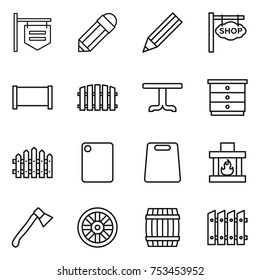 thin line icon set : shop signboard, pencil, fence, table, chest of drawers, cutting board, fireplace, axe, wheel, barrel