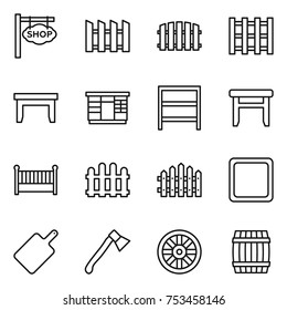 thin line icon set : shop signboard, fence, pallet, table, wardrobe, rack, stool, crib, cutting board, axe, wheel, barrel