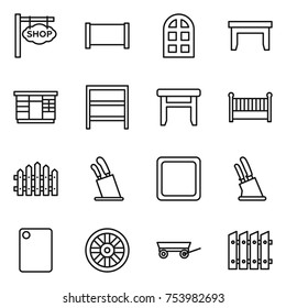 thin line icon set : shop signboard, fence, arch window, table, wardrobe, rack, stool, crib, stands for knives, cutting board, knife holder, wheel, trailer