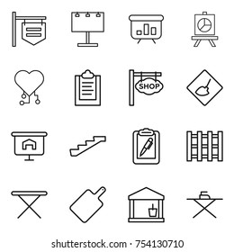 thin line icon set : shop signboard, billboard, presentation, cardio chip, clipboard, under construction, stairs, pen, pallet, iron board, cutting, utility room