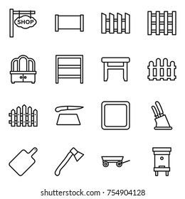 thin line icon set : shop signboard, fence, pallet, dresser, rack, stool, cutting board, knife holder, axe, trailer, hive