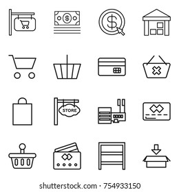 thin line icon set : shop signboard, money, dollar arrow, warehouse, cart, basket, credit card, delete, shopping bag, store, mall, rack, package