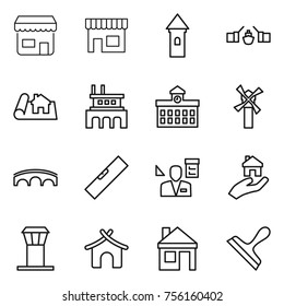 Thin line icon set : shop, tower, drawbridge, project, factory, university, windmill, bridge, level, architector, real estate, airport, bungalow, house, scraper