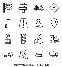 Thin line icon set : shop signboard, singlepost, bridge, under construction, outdoor light, road, geo pin, map, traffic, train, bus, signpost, sweeper