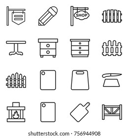 Thin line icon set : shop signboard, pencil, fence, table, nightstand, chest of drawers, cutting board, fireplace, farm