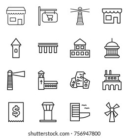 Thin line icon set : shop, signboard, lighthouse, tower, bridge, cottage, goverment house, church, modern architecture, factory, tax, airport, hotel, windmill