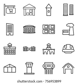 Thin line icon set : shop signboard, warehouse, tower, skyscrapers, skyscraper, airport building, panel house, factory, university, school, fort, helmet, greenhouse, antique column, barn