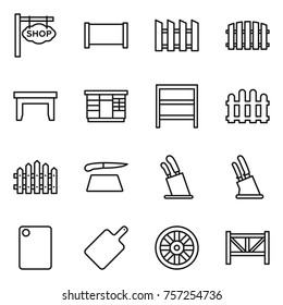 Thin line icon set : shop signboard, fence, table, wardrobe, rack, cutting board, stands for knives, knife holder, wheel, farm