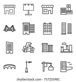 Thin line icon set : shop, billboard, store, bridge, houses, building, skyscrapers, skyscraper, modern architecture, district, city, outdoor light, loading, hotel