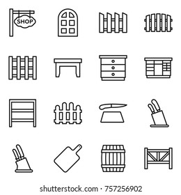 Thin line icon set : shop signboard, arch window, fence, pallet, table, chest of drawers, wardrobe, rack, cutting board, stands for knives, knife holder, barrel, farm