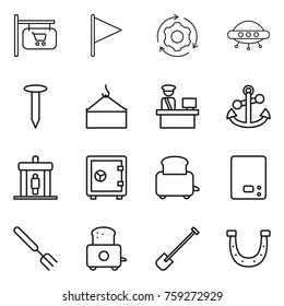 Thin line icon set : shop signboard, flag, around gear, ufo, nail, loading crane, customs control, anchor, detector, safe, toaster, kitchen scales, big fork, shovel, horseshoe