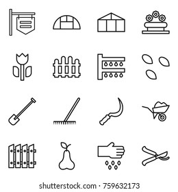 Thin line icon set : shop signboard, greenhouse, flower bed, perishable, fence, watering, seeds, shovel, rake, sickle, wheelbarrow, pear, sow, pruner