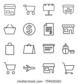 Thin line icon set : shop, cart, billboard, presentation, basket, dollar coin, account balance, shopping bag, atm receipt, port, plane