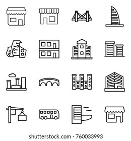 Thin line icon set : shop, bridge, skyscraper, modern architecture, modular house, building, district, city, palace, office, loading, bus, hotel