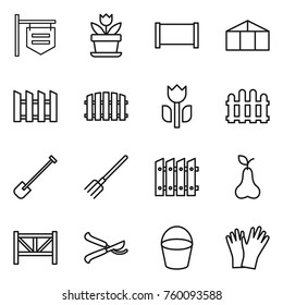 Thin line icon set : shop signboard, flower, fence, greenhouse, perishable, shovel, fork, pear, farm, pruner, bucket, gloves